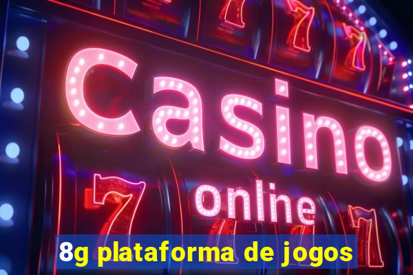 8g plataforma de jogos